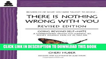 [PDF] There Is Nothing Wrong with You: Going Beyond Self-Hate Full Online