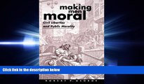 different   Making Men Moral: Civil Liberties and Public Morality (Clarendon Paperbacks)