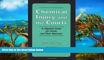 Deals in Books  Chemical Injury and the Courts: A Litigation Guide for Clients and Their
