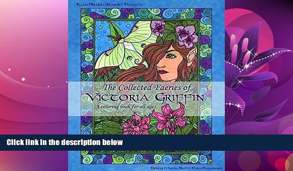READ book  The Collected Faeries of Victoria Griffin; A Coloring Book for All Ages  FREE BOOOK