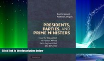 FULL ONLINE  Presidents, Parties, and Prime Ministers: How the Separation of Powers Affects Party