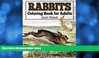 READ book  Rabbits Coloring Book For Adults (The Stress Relieving Adult Coloring Pages)  BOOK