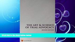 read here  The Art and Science of Trial Advocacy