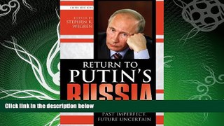 read here  Return to Putin s Russia: Past Imperfect, Future Uncertain