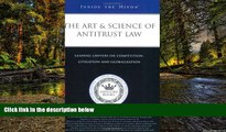 Must Have  Inside the Minds: The Art   Science of Antitrust Law - Leading Lawyers from Weil,