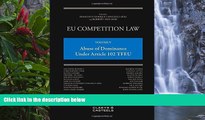 Deals in Books  EU Competition Law: Volume V, Abuse of Dominance Under Article 102 TFEU  READ PDF