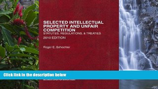 READ NOW  Selected Intellectual Property and Unfair Competition, Statutes, Regulations and