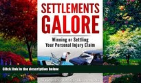 Big Deals  Settlements Galore: Settling or Winning Your Personal Injury Claim  Best Seller Books