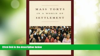 Big Deals  Mass Torts in a World of Settlement  Best Seller Books Best Seller