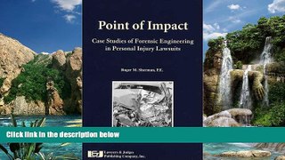 Books to Read  Point of Impact: Case Studies of Forensic Engineering in Personal Injury Lawsuits