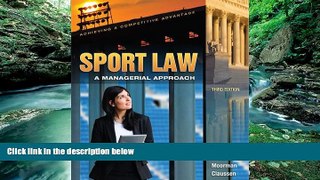 Big Deals  Sport Law: A Managerial Approach  Full Ebooks Most Wanted