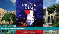 Books to Read  The Drunk Dial: ...and Driving Under the Influence  Full Ebooks Most Wanted