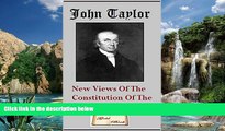 Big Deals  New Views Of The Constitution Of The United States  Full Ebooks Most Wanted