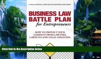 Big Deals  Business Law Battle Plan for Entrepreneurs: Protect Your Company from Lawyers, Lawsuits
