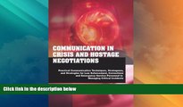 Big Deals  Communication In Crisis And Hostage Negotiations: Practical Communication Techniques,