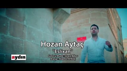 HOZAN AYTAÇ   ESLİXAN 2017