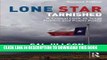 [PDF] Lone Star Tarnished: A Critical Look at Texas Politics and Public Policy Popular Colection