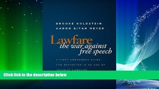 different   Lawfare: The War Against Free Speech: A First Amendment Guide for Reporting in an Age