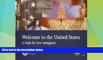 Big Deals  Welcome to the United States: A Guide for New Immigrants  Best Seller Books Most Wanted