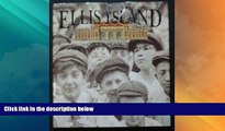 Big Deals  Ellis Island: Gateway to the American dream  Full Read Most Wanted