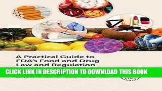 [PDF] A Practical Guide to FDA s Food and Drug Law and Regulation, Fifth Edition Popular Collection