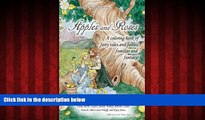 READ book  Apples and Roses; A coloring book of fairy tales and fables, familiar and fantasy