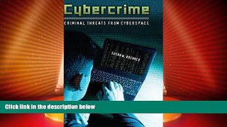 Big Deals  Cybercrime: Criminal Threats from Cyberspace (Crime, Media, and Popular Culture)  Full