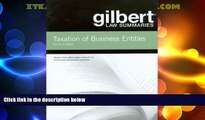 Big Deals  Gilbert Law Summaries on Taxation of Business Entities  Full Read Most Wanted