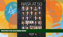 Big Deals  Nasa At 50: Interviews With Nasa s Senior Leadership (NASA History)  Best Seller Books