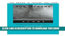 [BOOK] PDF Not Trauma Alone: Therapy for Child Abuse Survivors in Family and Social Context