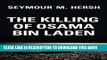[PDF] The Killing of Osama Bin Laden Popular Colection
