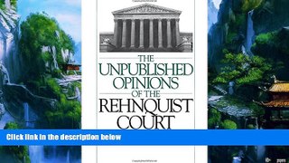 Big Deals  The Unpublished Opinions of the Rehnquist Court  Best Seller Books Most Wanted