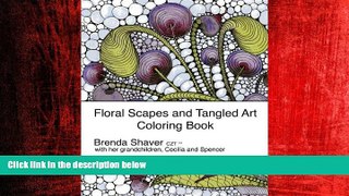 EBOOK ONLINE  Floral Scapes and Tangled Art: Coloring Book (Brenda Shaver Designs)  BOOK ONLINE