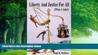 Big Deals  Liberty and Justice for All (What a Joke!)  Best Seller Books Most Wanted