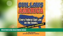 Big Deals  Gun Laws of America: Every Federal Gun Law on the Books!  Best Seller Books Most Wanted