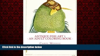 READ book  Antique Fish Art 1 - An Adult Coloring Book  FREE BOOOK ONLINE