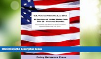 Big Deals  U.S. Veteran s Benefits Law 2012 (Annotated)  Full Read Most Wanted
