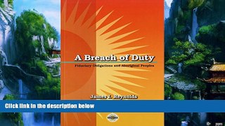Books to Read  A Breach of Duty: Fiduciary Obligations and Aboriginal Peoples (Purich s Aboriginal