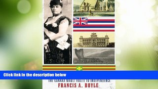 Big Deals  Restoring the Kingdom of Hawaii: The Kanaka Maoli Route to Independence  Best Seller