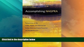 Big Deals  Accomplishing NAGPRA: Perspectives on the Intent, Impact, and Future of the Native