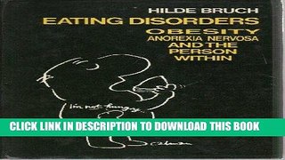[DOWNLOAD] PDF Eating Disorders: Obesity, Anorexia Nervosa and the Person within Collection BEST