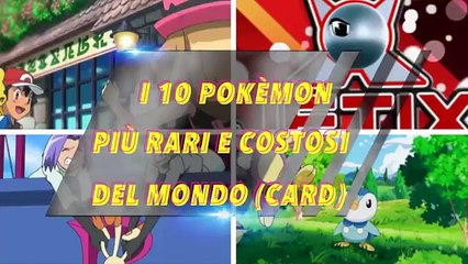 I 10 Pokémon più rari e costosi del mondo (card)