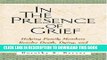 [DOWNLOAD] PDF In the Presence of Grief: Helping Family Members Resolve Death, Dying, and