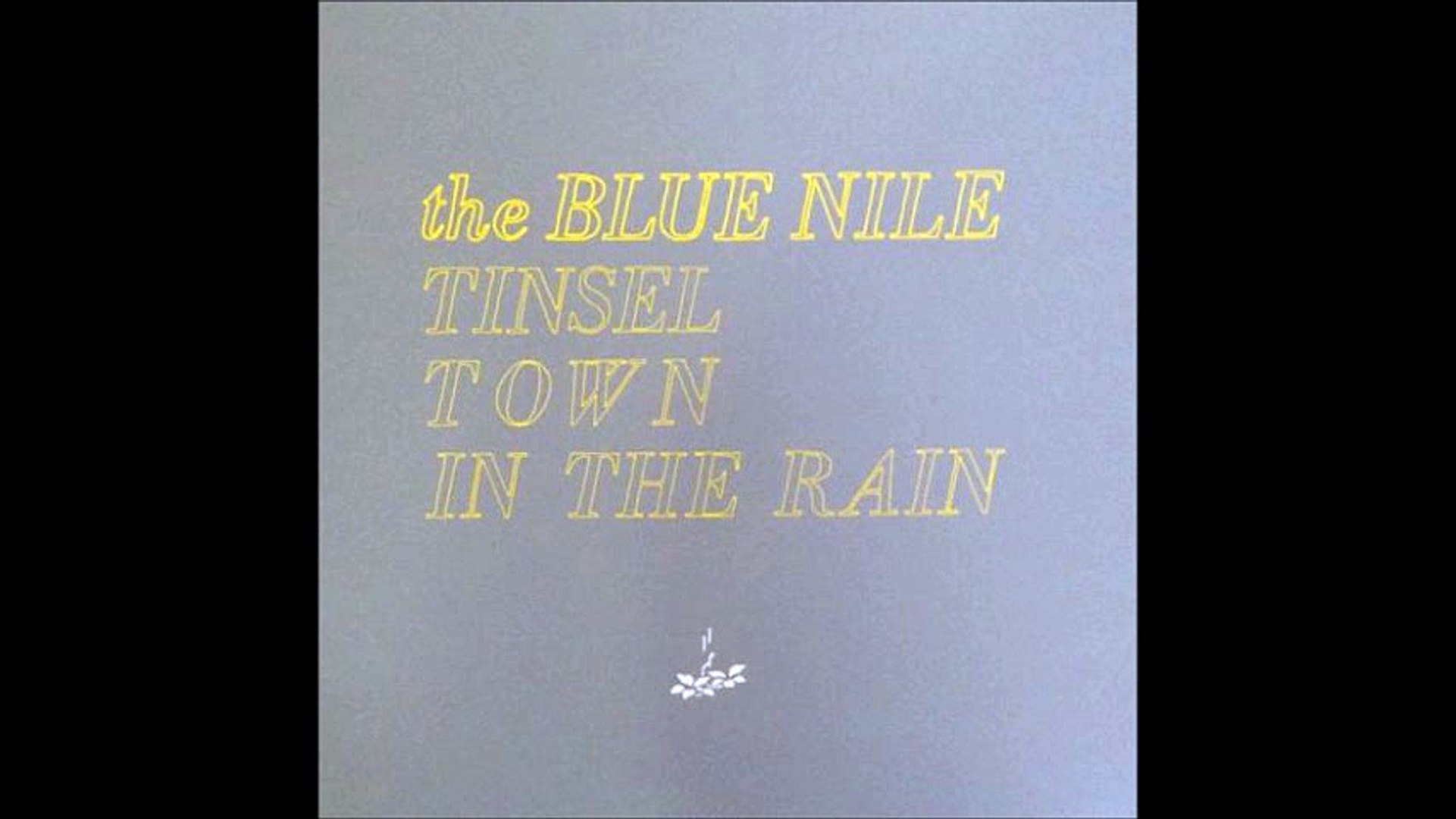 The Blue Nile - Tinseltown In The Rain (A) - Vídeo Dailymotion