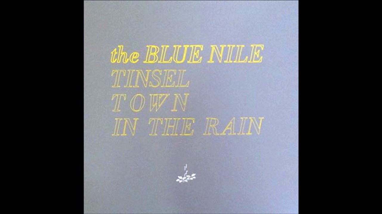 The Blue Nile - Tinseltown In The Rain (A) - Vídeo Dailymotion