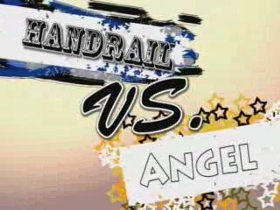 Handrail VS. Angel