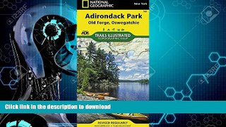 FAVORITE BOOK  Old Forge, Oswegatchie: Adirondack Park (National Geographic Trails Illustrated