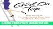 [PDF] Girl on Top: Your Guide to Turning Dating Rules into Career Success Popular Colection