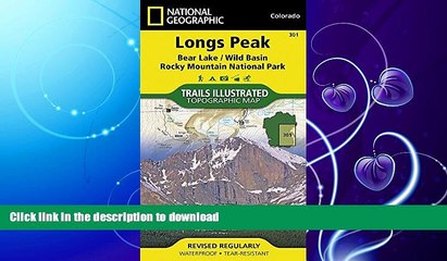 READ BOOK  Longs Peak: Rocky Mountain National Park [Bear Lake, Wild Basin] (National Geographic