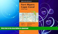 FAVORITE BOOK  Rand Mcnally Ft. Myers/Cape Coral, Fl Street Map (Rand Mcnally Street Map) FULL